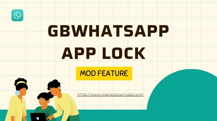 GBWhatsApp App Lock (Mod Feature) — What Makes It Special?