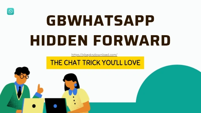 GBWhatsApp Hidden Forward: The Chat Trick You'll Love
